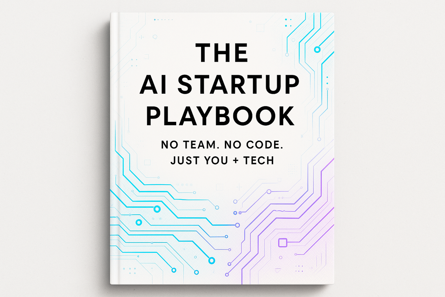 The AI Startup Playbook: No Team. No Code. Just You + Tech - Ashlnx